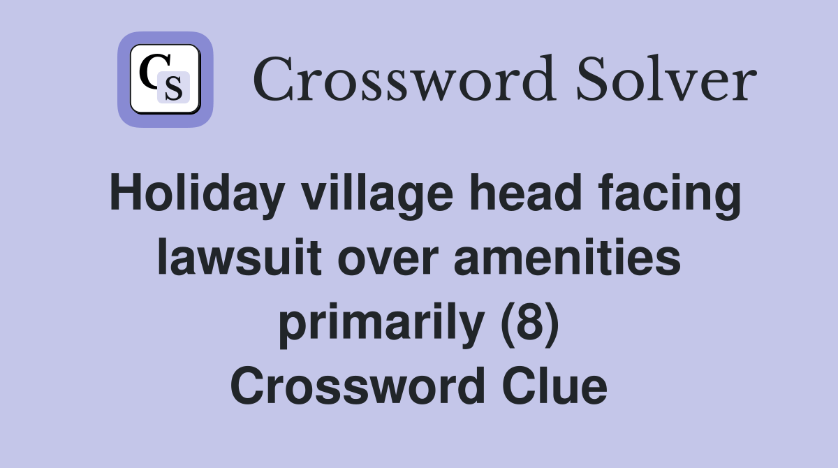Holiday village head facing lawsuit over amenities primarily (8